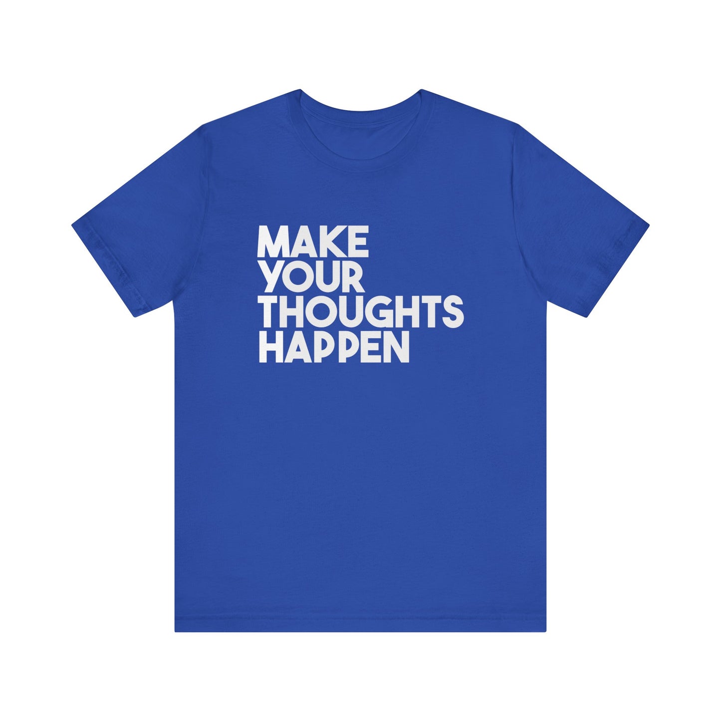 MakeYourThoughtsHappen™ Unisex Jersey Short Sleeve Tee