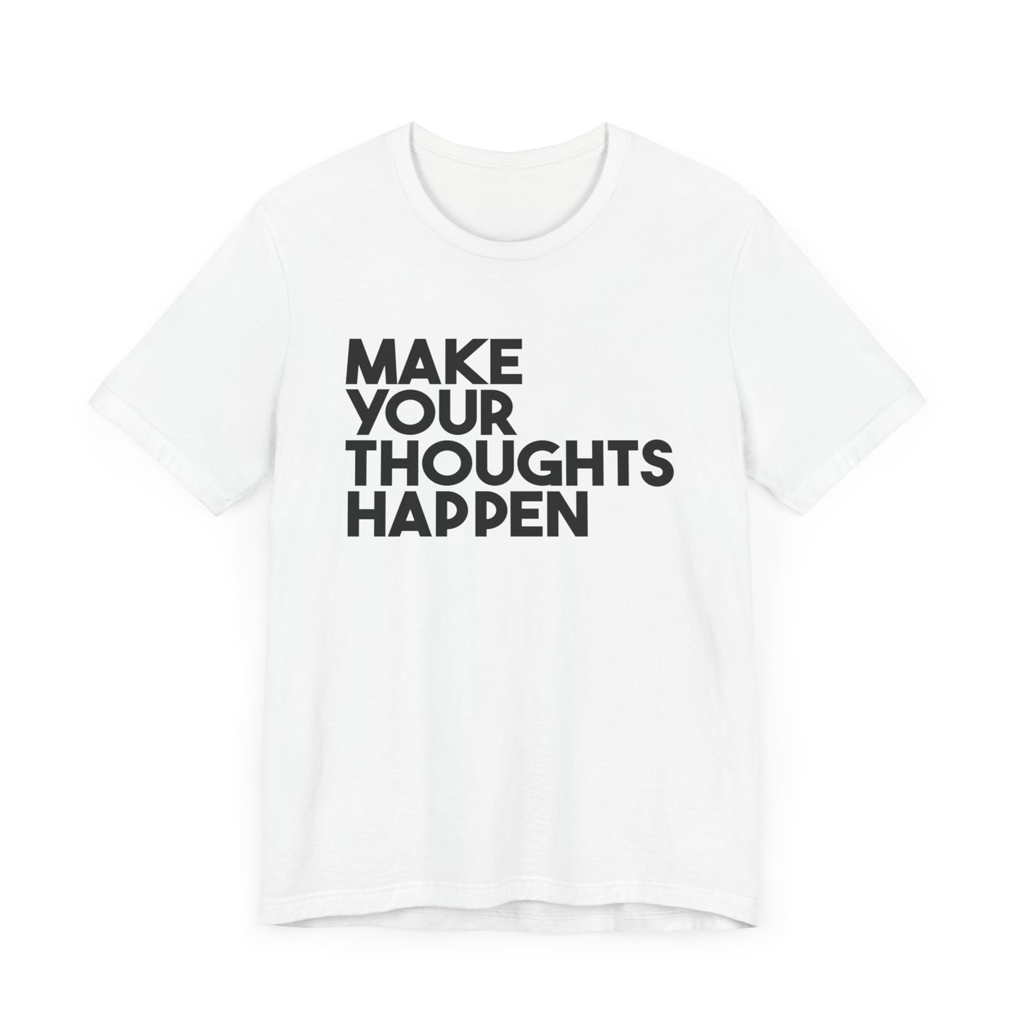 MakeYourThoughtsHappen™ Unisex Jersey Short Sleeve Tee