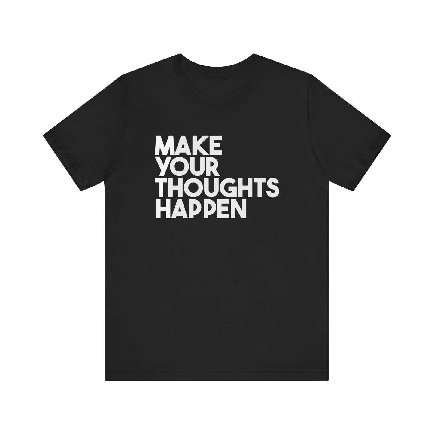 MakeYourThoughtsHappen™ Unisex Jersey Short Sleeve Tee
