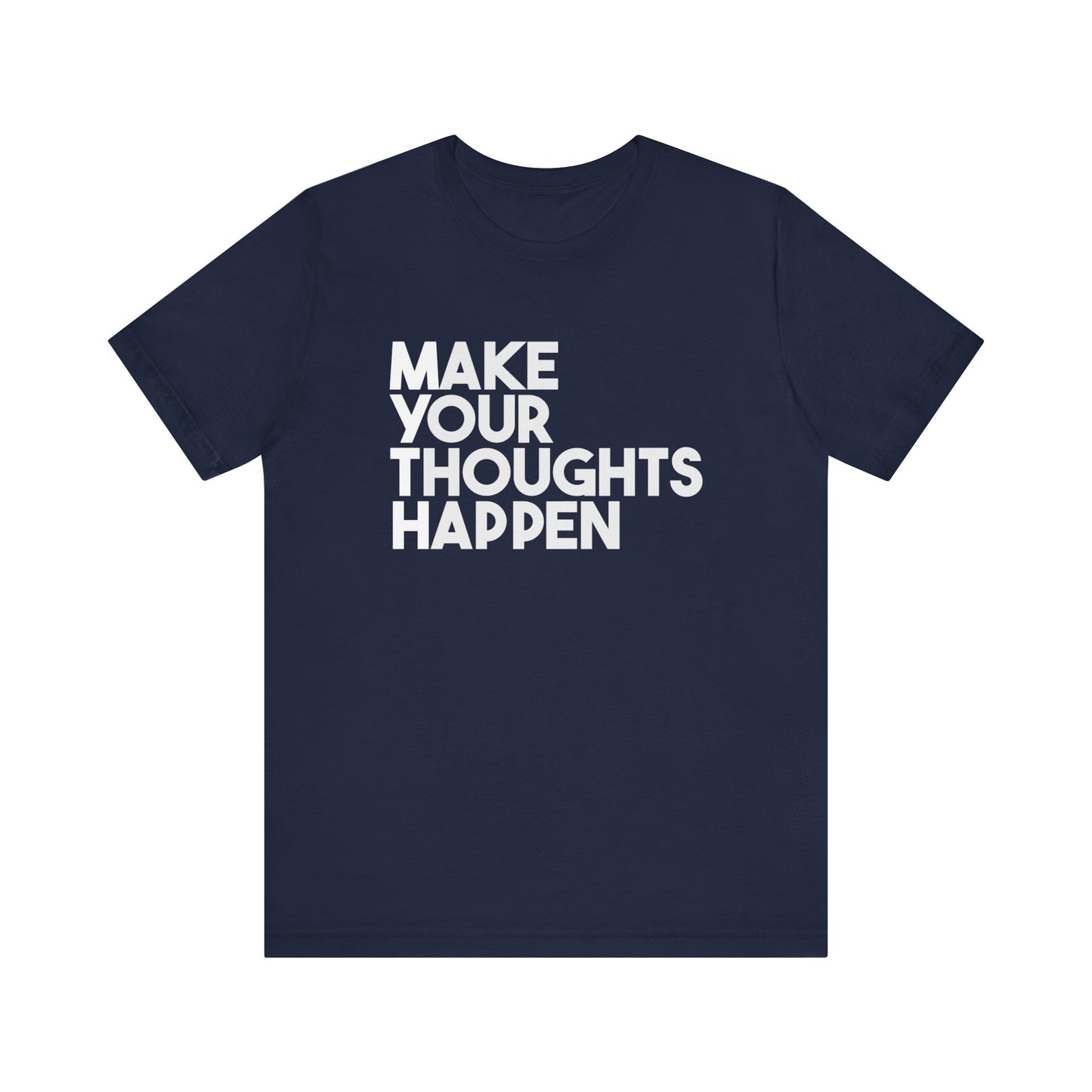 MakeYourThoughtsHappen™ Unisex Jersey Short Sleeve Tee