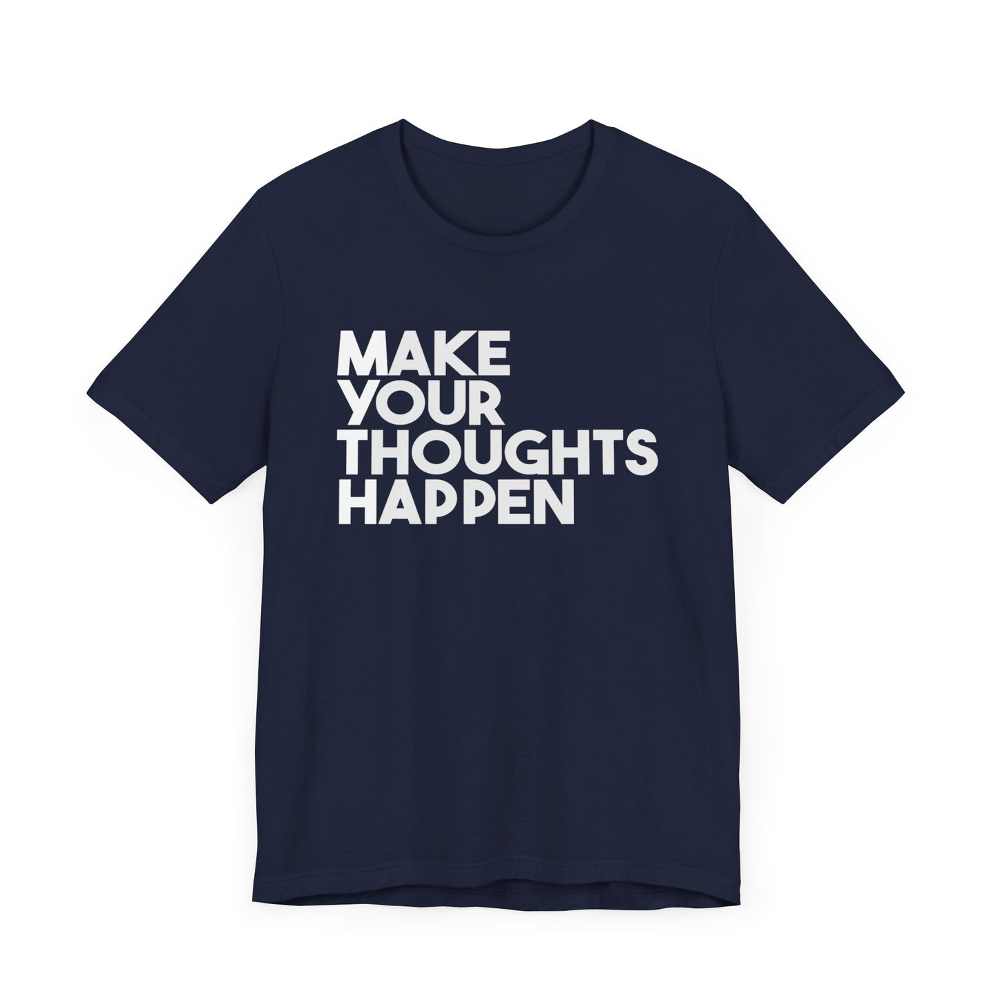 MakeYourThoughtsHappen™ Unisex Jersey Short Sleeve Tee