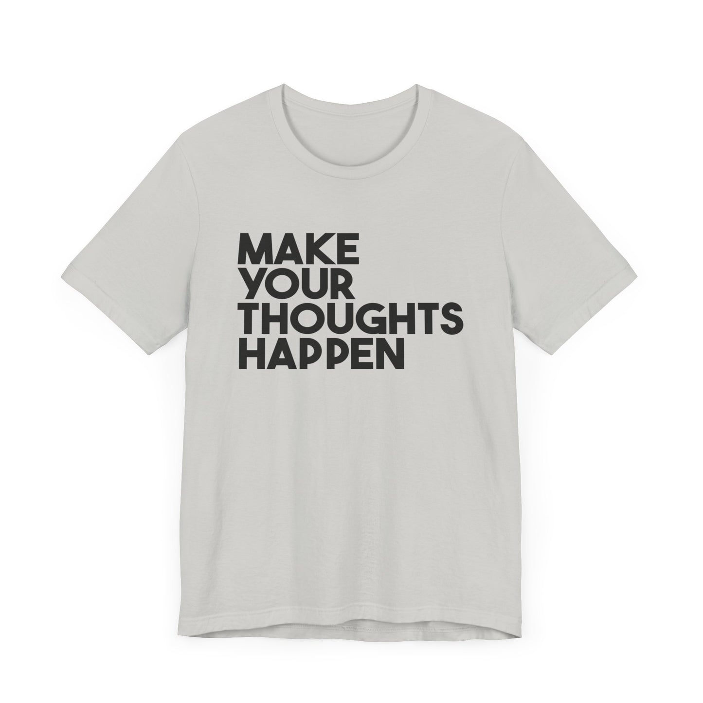 MakeYourThoughtsHappen™ Unisex Jersey Short Sleeve Tee